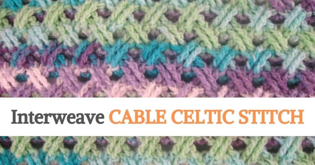 Interweave Cable Celtic Stitch
