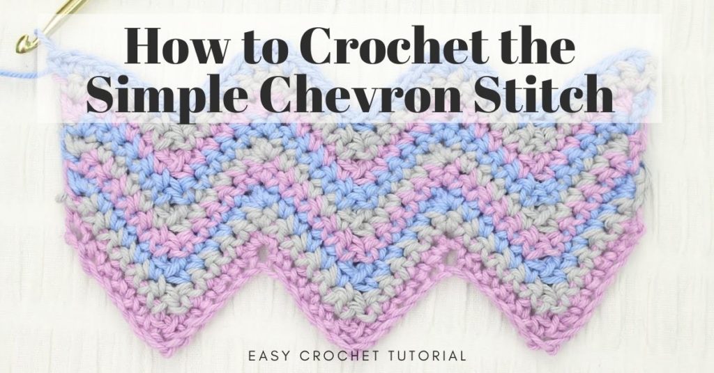 How to Crochet the Simple Chevron Stitch
