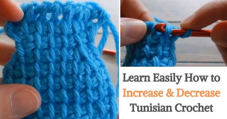 Learn Easily How to Increase & Decrease Tunisian Crochet