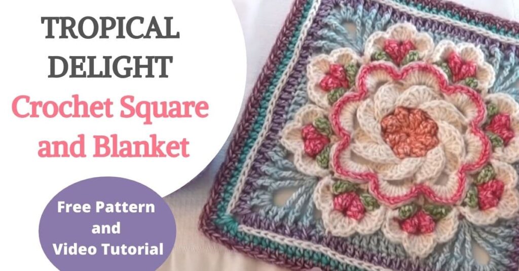 Tropical Delight Crochet Square and Blanket