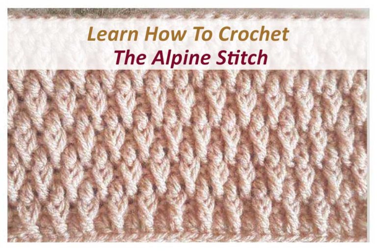 Learn How To Crochet The Alpine Stitch Pattern Photo & Video Tutorial