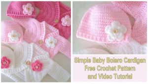 Simple Baby Bolero Cardigan – Free Pattern and Video Tutorials