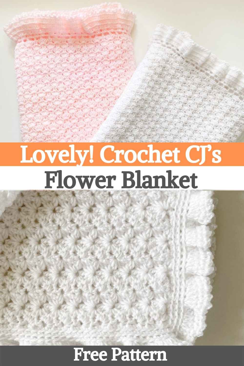 Lovely! Crochet CJ’s Flower Blanket