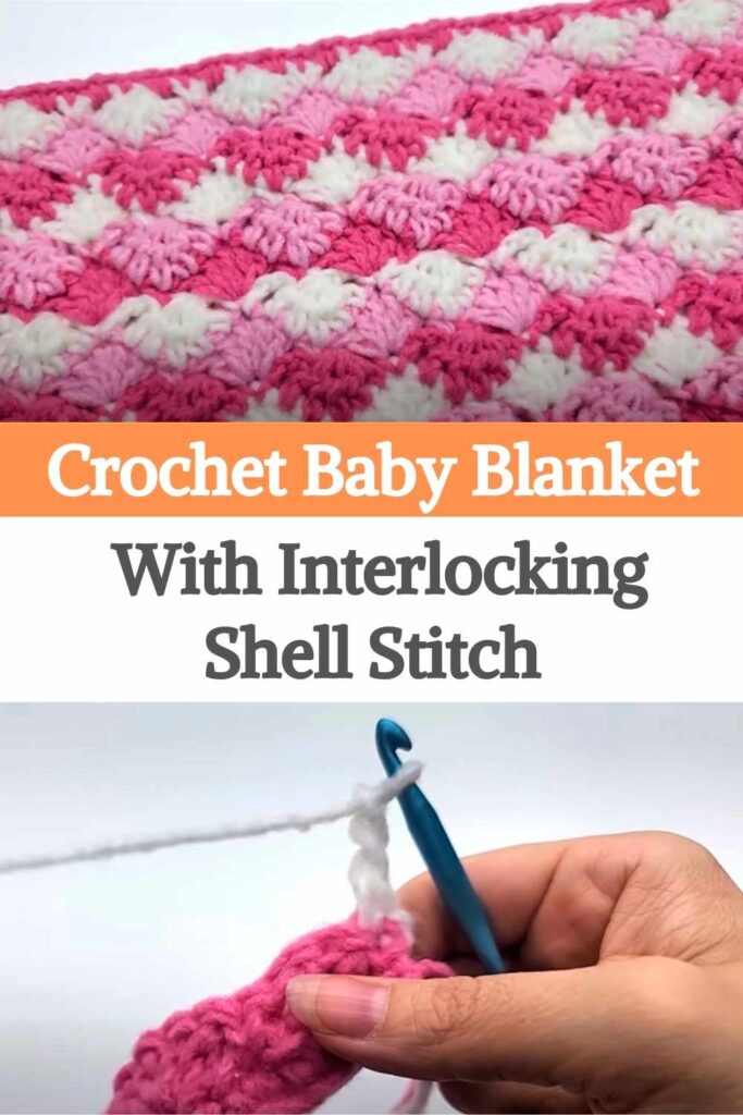 Crochet Baby Blanket With Interlocking Shell Stitch