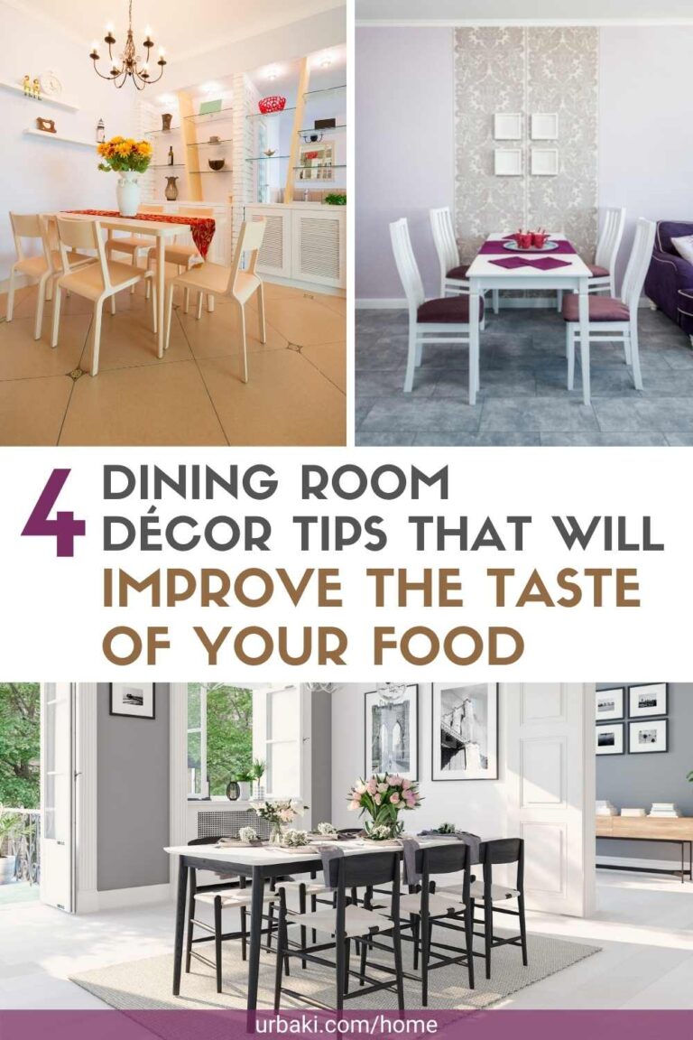 4 Dining Room Décor Tips That Will Improve The Taste of Your Food