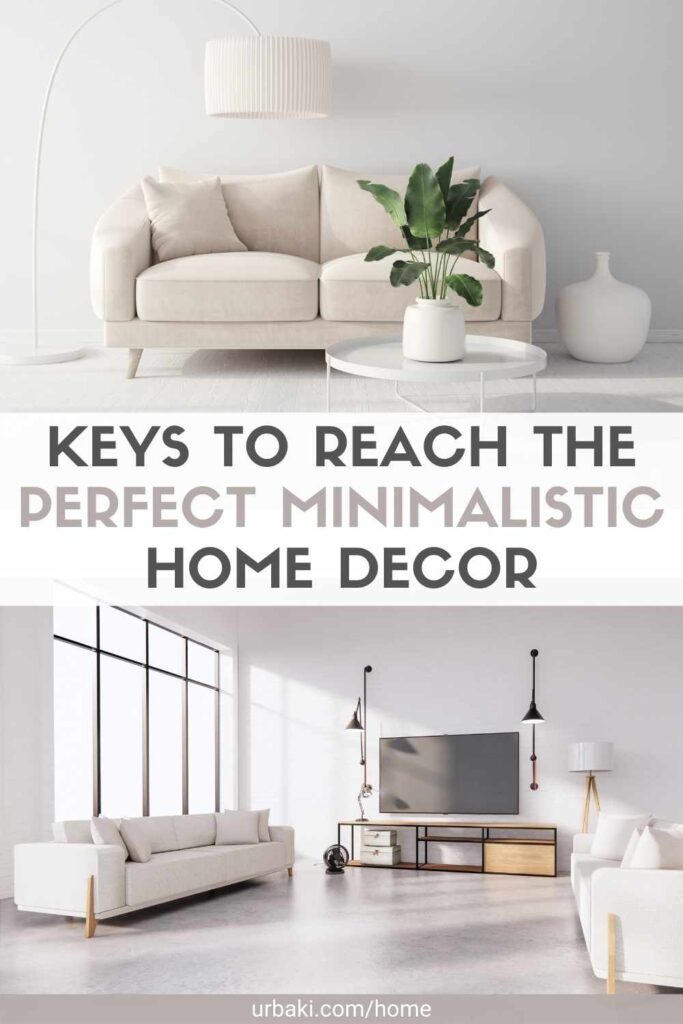 Keys to Reach the Perfect Minimalistic Home Decor