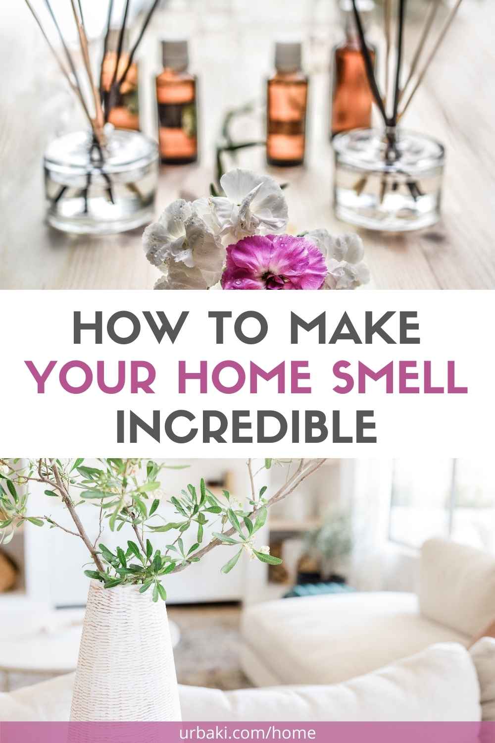 How To Make Your Home Smell Incredible