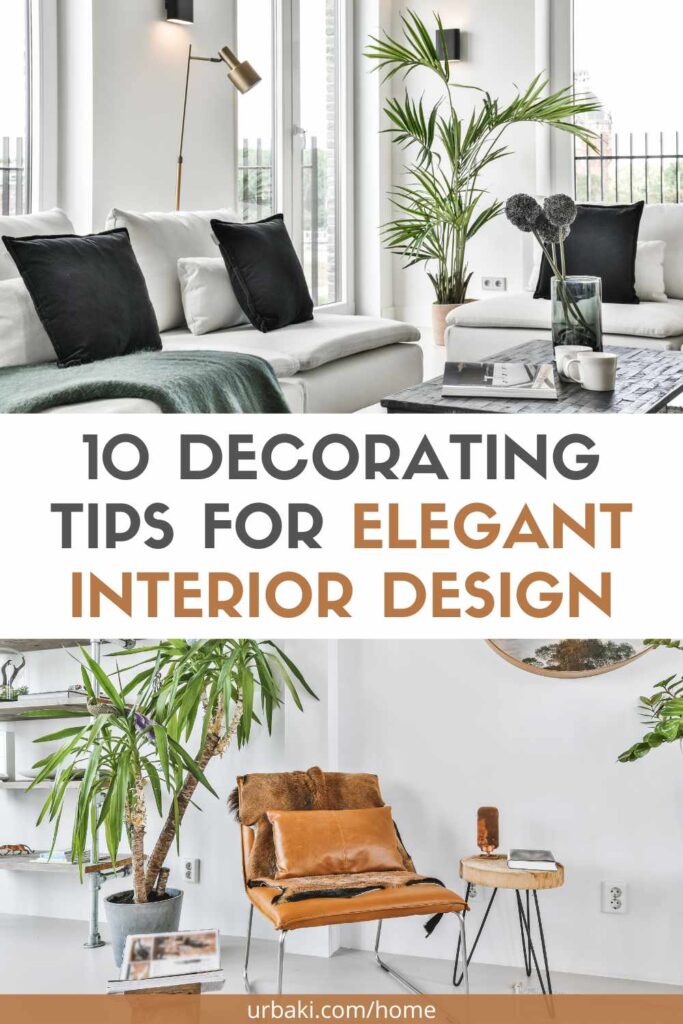 10 Decorating Tips for Elegant Interior Design