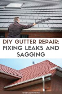 DIY Gutter Repair: Fixing Leaks and Sagging