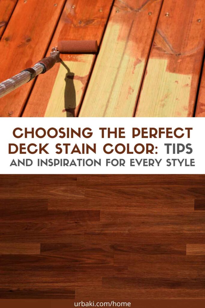 Choosing the Perfect Deck Stain Color: Tips and Inspiration for Every Style