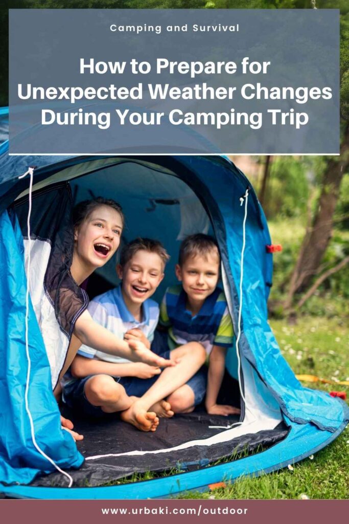 How to Prepare for Unexpected Weather Changes During Your Camping Trip ...