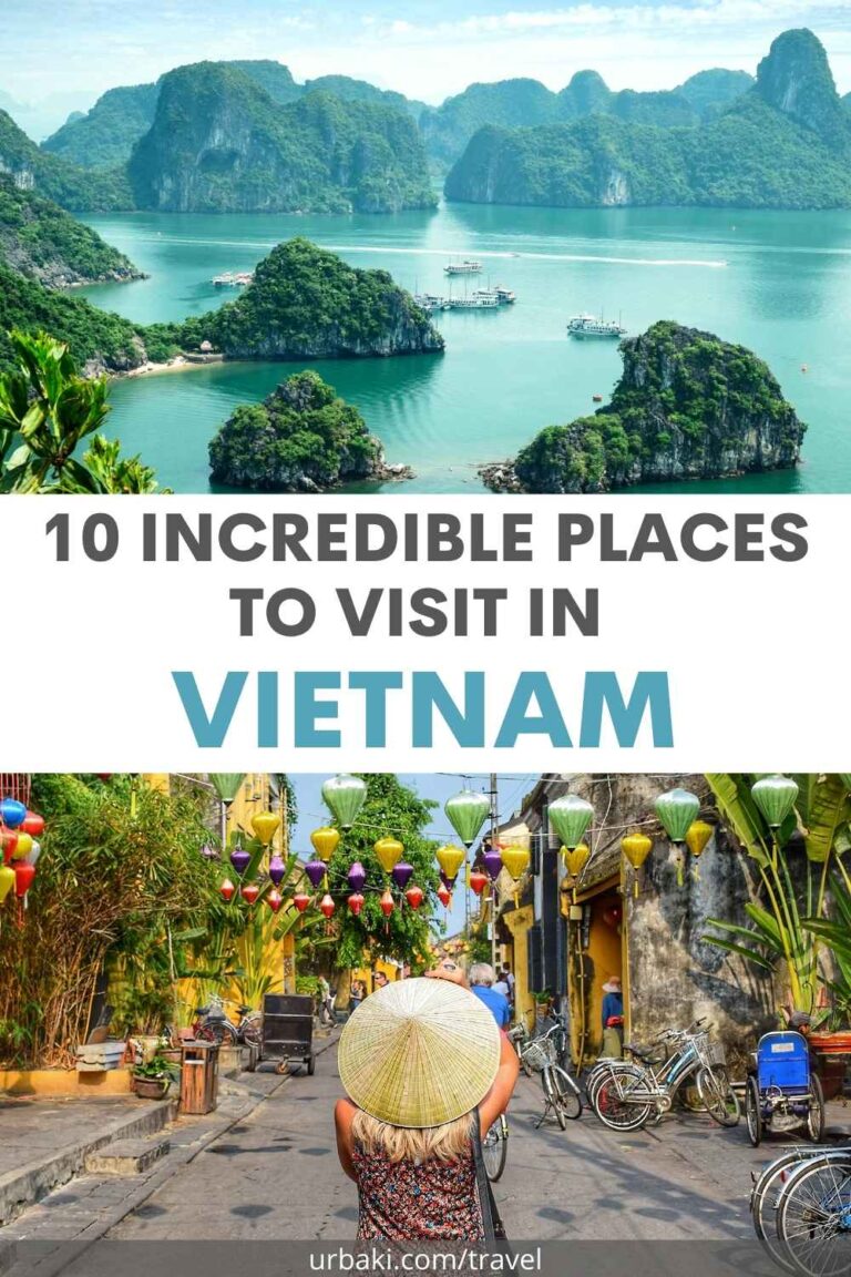 10 Incredible Places To Visit In Vietnam