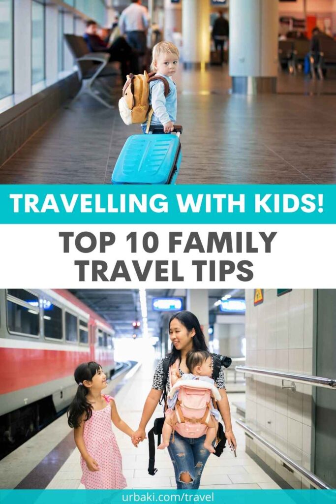 Travelling With Kids! Top 10 Family Travel Tips