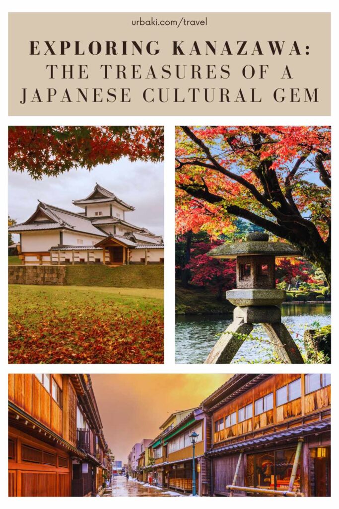 Exploring Kanazawa: The Treasures of a Japanese Cultural Gem